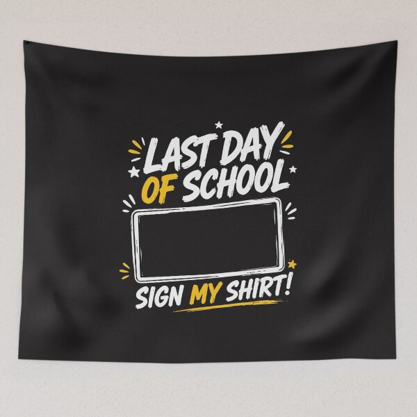 Item preview, Last Day of School Sign My Shirt Funny Graduation School Design designed and sold by kiralynstration.