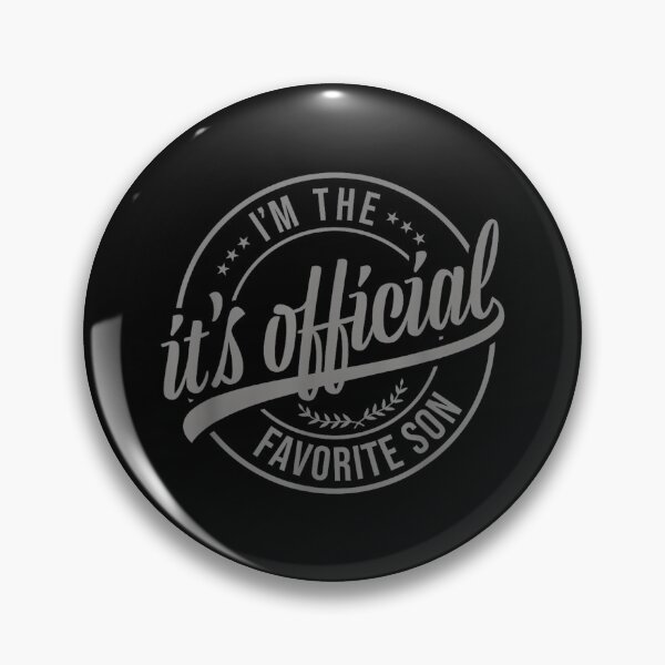 Item preview, Its Official im The Favorite Son designed and sold by JanetteNWillis.