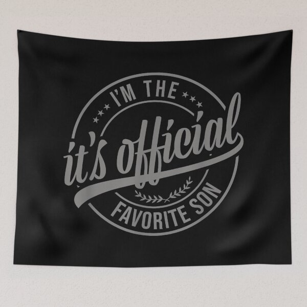 Item preview, Its Official im The Favorite Son designed and sold by JanetteNWillis.