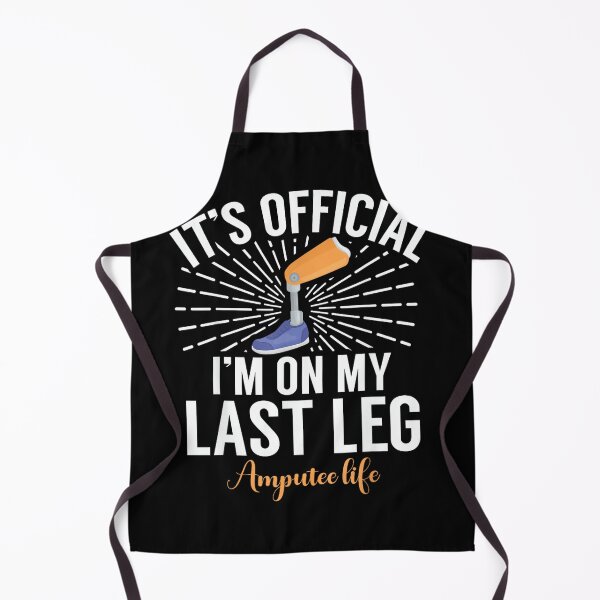 Item preview, Its Official Im On My Last Leg Amputee L Amputation Funny designed and sold by JanetteNWillis.