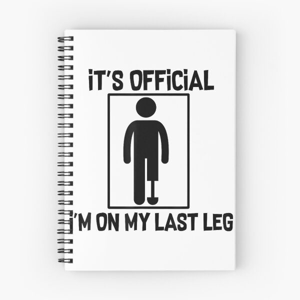Item preview, It's Official I'm On My Last Leg Amputee Funny designed and sold by JanetteNWillis.