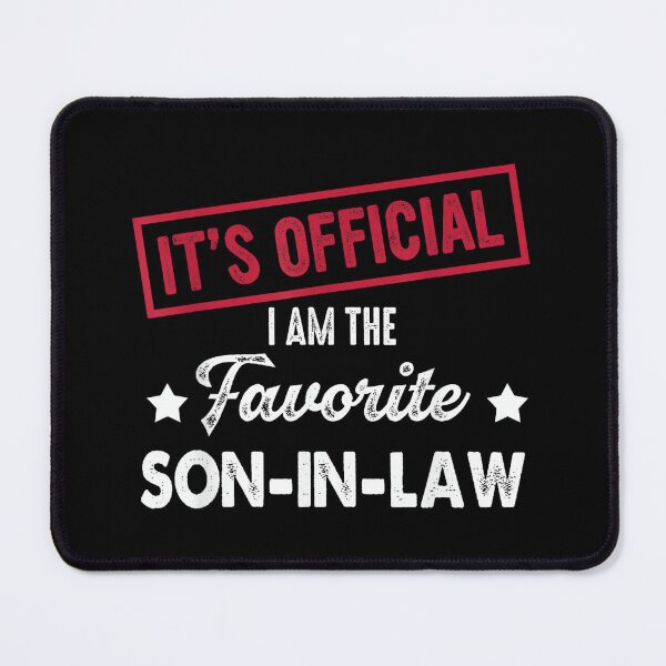 Item preview, It's Official I'm The Favorite Son-in-Law designed and sold by JanetteNWillis.