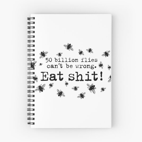 Item preview, 50 billion flies can not be wrong. Eat Shit! fly designed and sold by Helen-Storm.