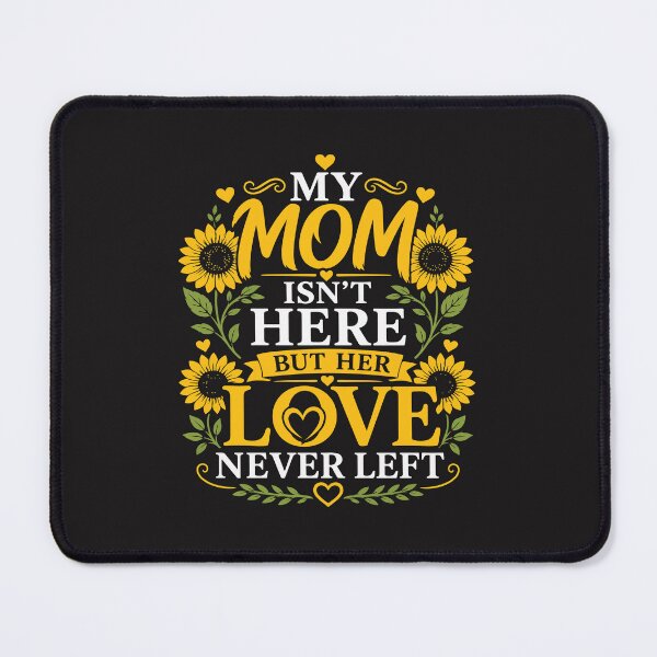 Item preview, My Mom Isn’t Here But Her Love Never Left Memorial Mothers Day Design designed and sold by kiralynstration.