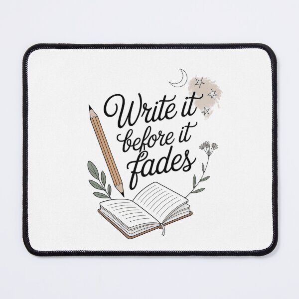 Item preview, Write it down before it fades away. Quote design for writers and journals. designed and sold by FusiTink.