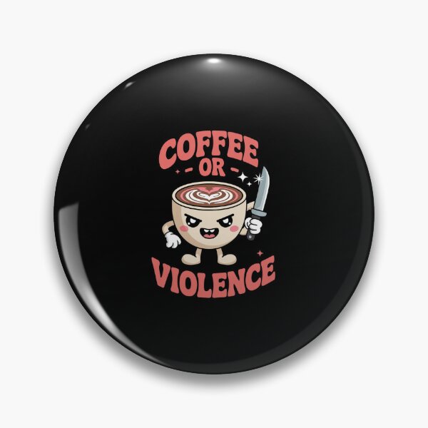 Item preview, Coffee or Violence - Funny Caffeine Lover designed and sold by EngineerFerris.