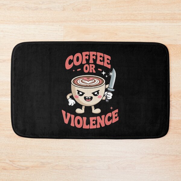 Item preview, Coffee or Violence - Funny Caffeine Lover designed and sold by EngineerFerris.