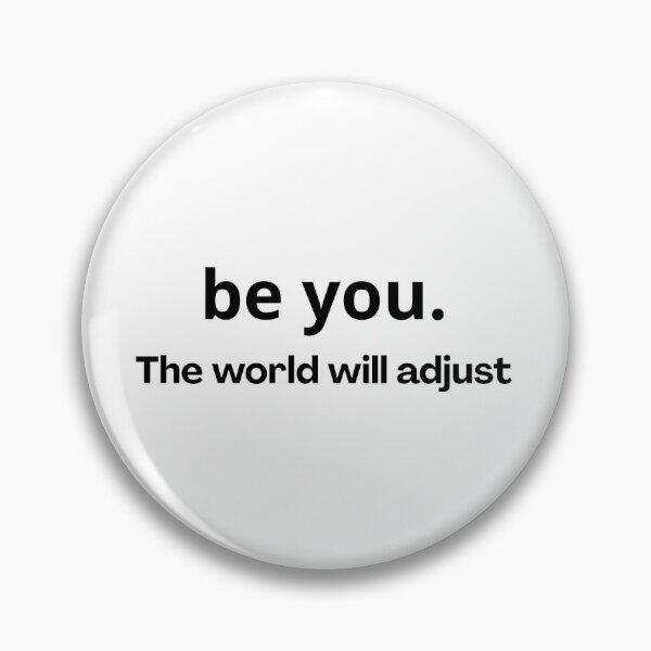 Item preview, Be You. The World Will Adjust – Bold Self Expression Empowerment Aesthetic designed and sold by CosmicCutouts.
