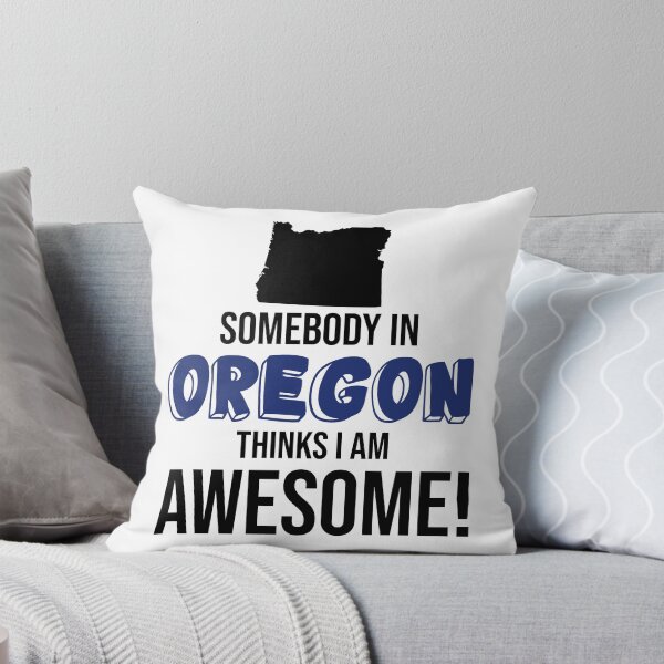 Item preview, Somebody In Oregon Thinks I Am Awesome designed and sold by InspiredQuotes.