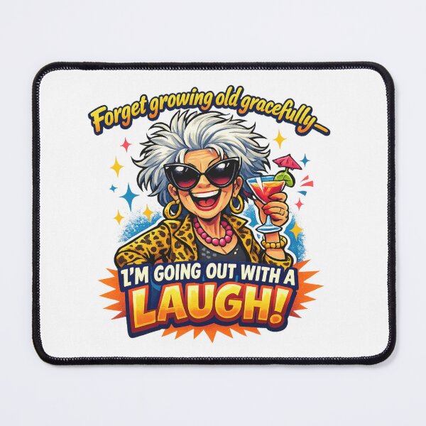 Item preview, Forget Growing Old Gracefully I’m Going Out With a Laugh – Funny Aging Design designed and sold by SoulThread Studio.