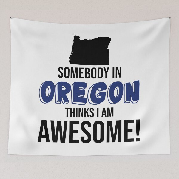 Item preview, Somebody In Oregon Thinks I Am Awesome designed and sold by InspiredQuotes.