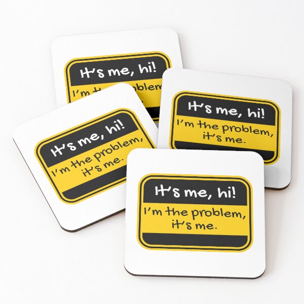 Item preview, It’s me, hi, I’m the problem, it’s me designed and sold by Dondonmart.