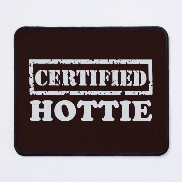 Item preview, Certified Hottie designed and sold by TonsPOD.