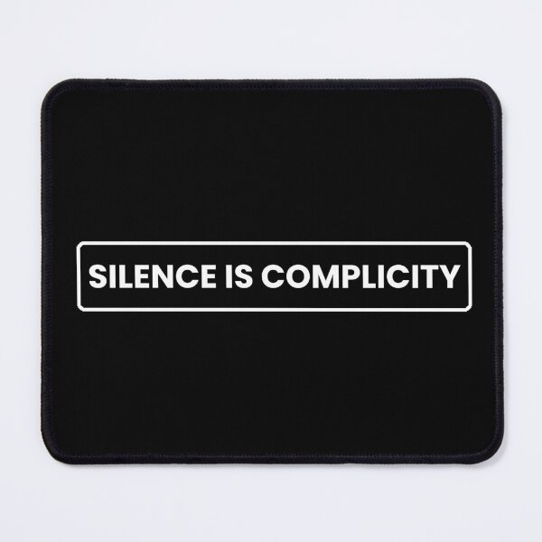 Item preview, Silence Is Complicity designed and sold by Dondonmart.