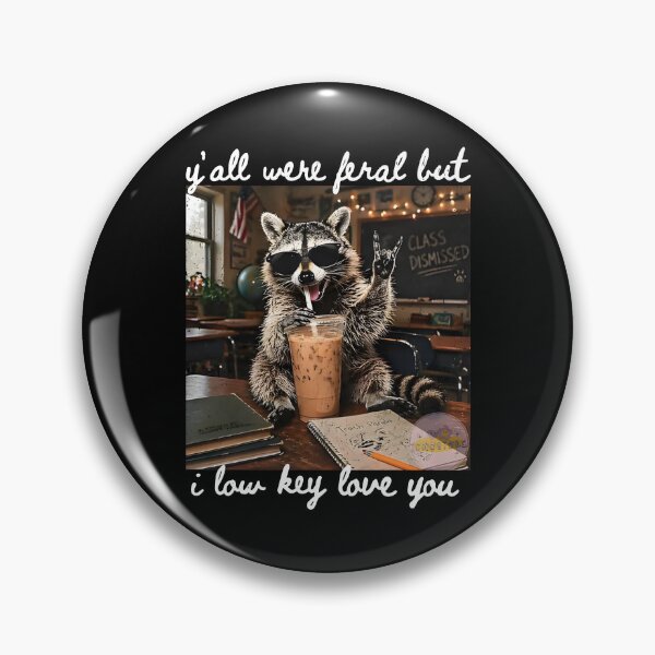 Item preview, Y’all Were Feral But I Low Key Love You designed and sold by Worlddoodlex.