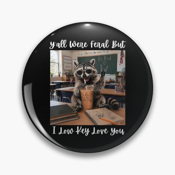 Item preview, Y’all Were Feral But I Low Key Love You designed and sold by Worlddoodlex.