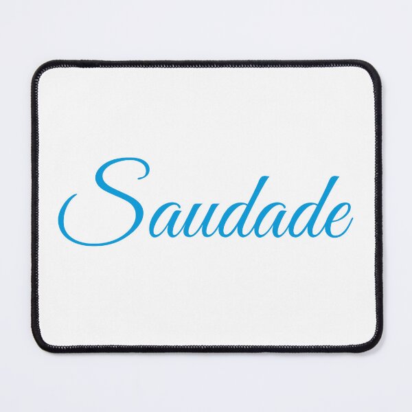 Item preview, Saudade designed and sold by AlphaMerchSource.