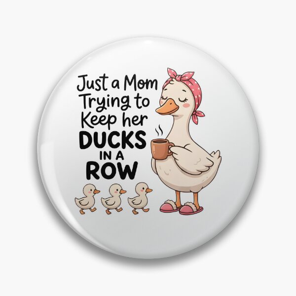Item preview, Just A Mom Trying To Keep Her Ducks in A Row designed and sold by Ellafeingold.