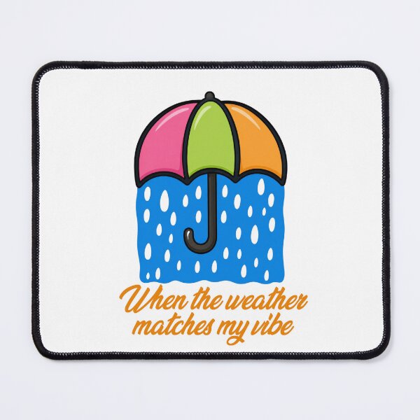 Item preview, When the Weather Matches My Vibe - Funny Rain Mood Design designed and sold by CanSparkleArt.