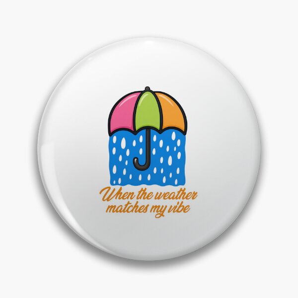 Item preview, When the Weather Matches My Vibe - Funny Rain Mood Design designed and sold by CanSparkleArt.