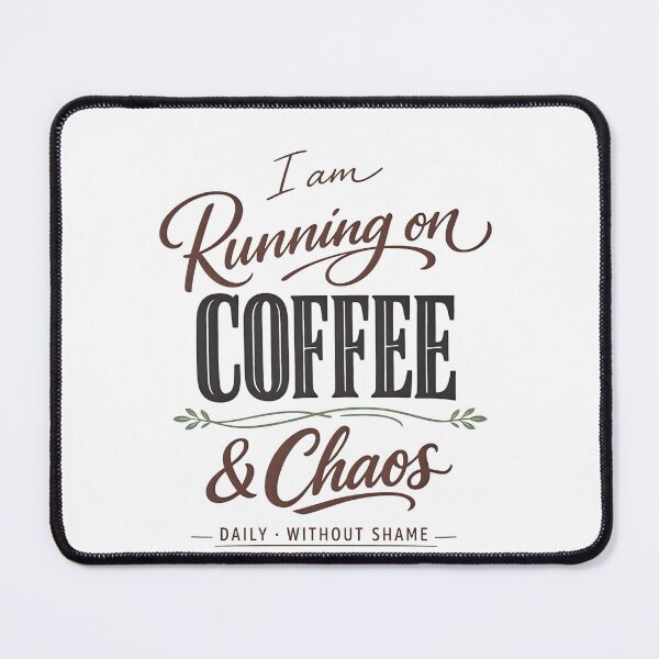 Item preview, Running on Coffee & Chaos Trendy Caffeine Graphic designed and sold by GenuineNewBe.