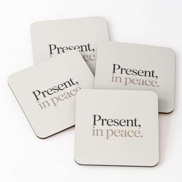 Item preview, Present, In Peace – Minimal Mindful Living & Inner Calm Quote Design designed and sold by Irene Catchmind.