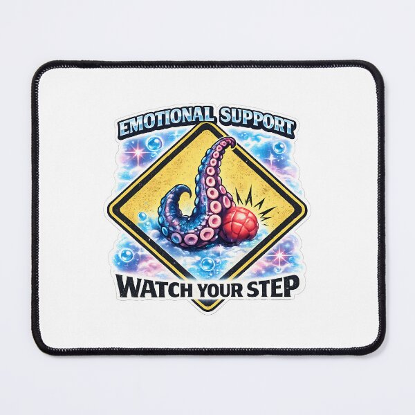 Item preview, Emotional Support Octopus Watch Your Step designed and sold by chattsuede.
