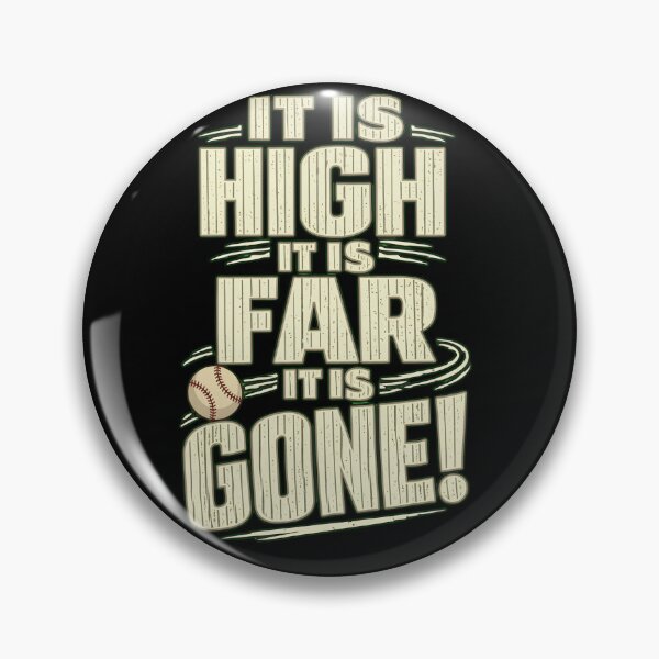 Item preview, It Is High It Is Far It Is Gone Baseball Home Run Vintage Quote designed and sold by haitrieuic96.