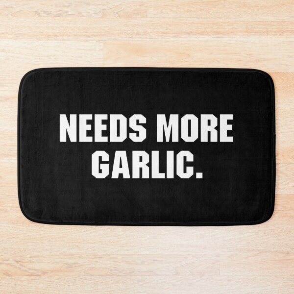 Item preview, Needs More Garlic designed and sold by adiamawarney.