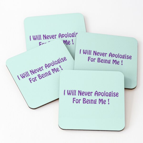 Item preview, QUOTE, I WILL NEVER APOLOGISE FOR BEING ME ! designed and sold by Barbara Jean Photo Art And Design.