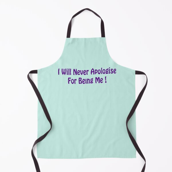 Item preview, QUOTE, I WILL NEVER APOLOGISE FOR BEING ME ! designed and sold by Barbara Jean Photo Art And Design.