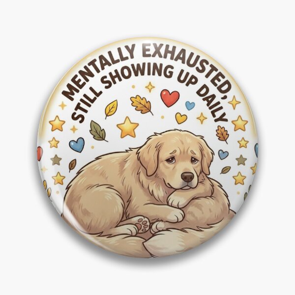Item preview, Mentally Exhausted, Still Showing Up Daily designed and sold by wildbest.