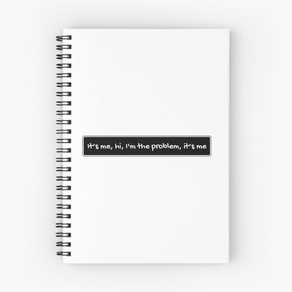 Item preview, It’s me, hi, I’m the problem, it’s me designed and sold by Dondonmart.