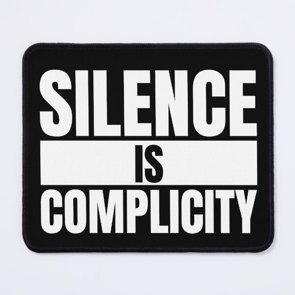 Item preview, Silence Is Complicity designed and sold by Dondonmart.