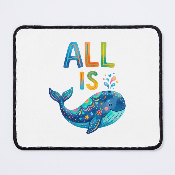 Item preview, All Is Whale Design, Cute Design, Trendy Catch Phrase Shirt Design, Summer, Trending Design, Vibrant Colors designed and sold by maricielomv.