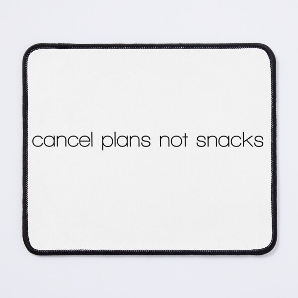 Item preview, Cancel plans, not snacks designed and sold by YBY1981.