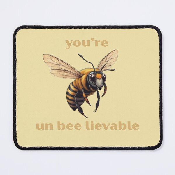 Item preview, You're un-bee-lievable- Cute Pun | TeeHee Puns Funny Design designed and sold by TeeHee Puns.