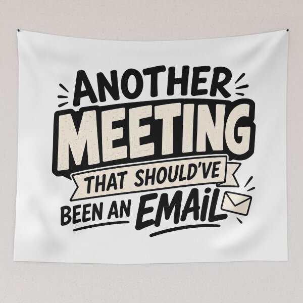 Item preview, Another Meeting That Should’ve Been an Email – Funny Work Quote Typography designed and sold by TommyArt94.