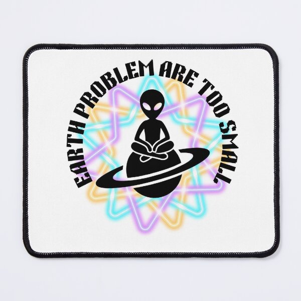 Item preview, Earth Problem Are Too Small Alien ,Funny Cosmic Space Design designed and sold by Palette _Vibes.