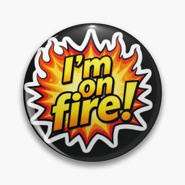 Item preview,  I'm on fire designed and sold by ELdante.