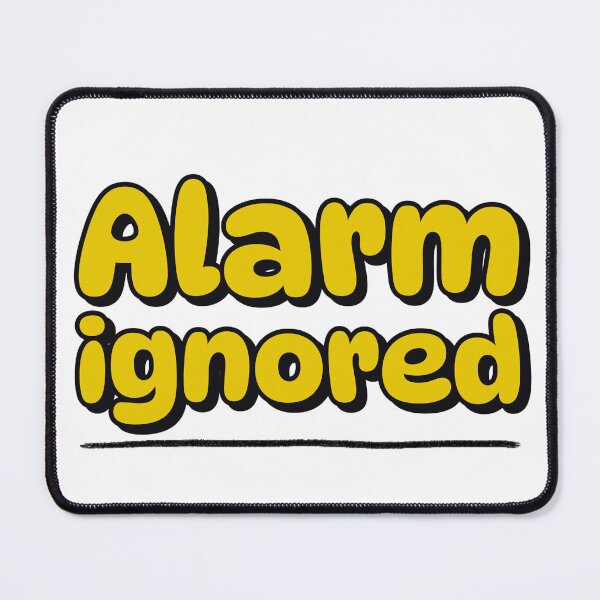 Item preview, Alarm ignored  designed and sold by GlimmerAura.