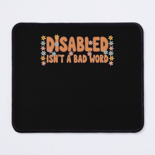 Item preview, Disability Awareness Disabled Isnt A Bad Word designed and sold by LuminOrb.