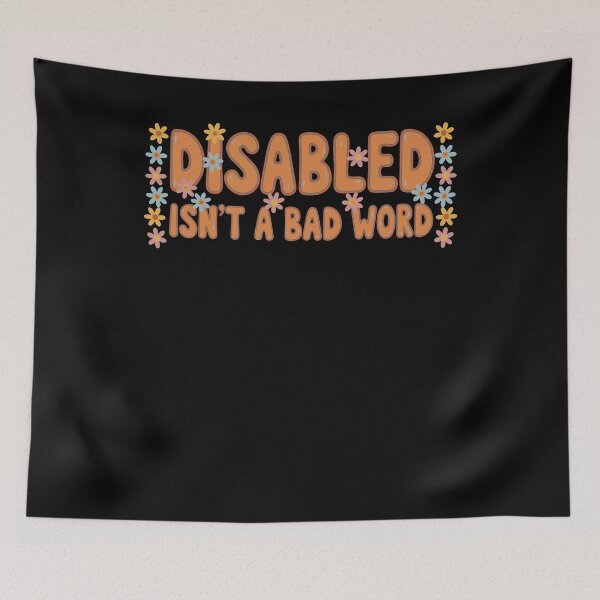 Item preview, Disability Awareness Disabled Isnt A Bad Word designed and sold by LuminOrb.