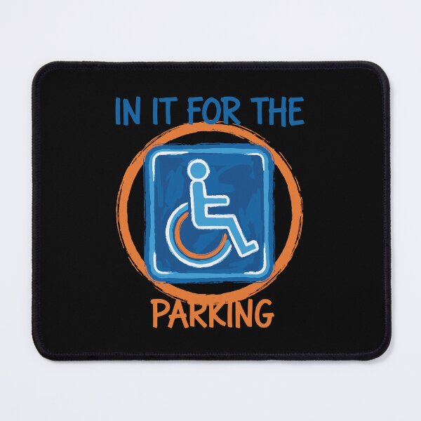 Item preview, Disability awareness In It For The Parking designed and sold by LuminOrb.