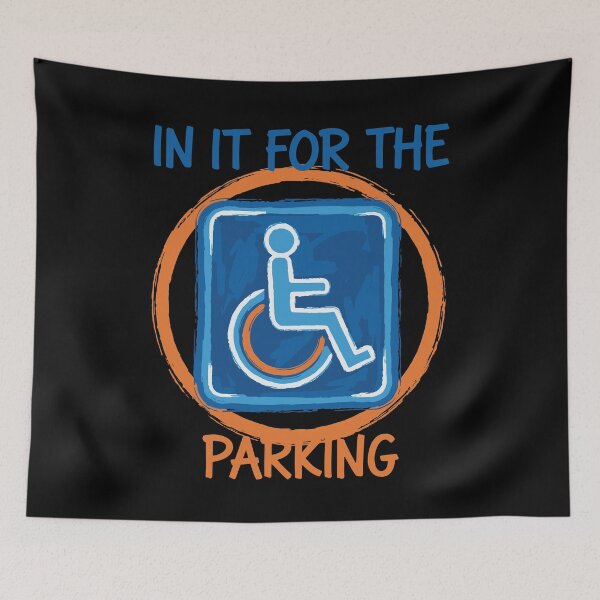 Item preview, Disability awareness In It For The Parking designed and sold by LuminOrb.