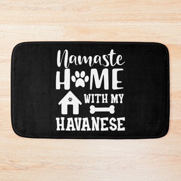 Item preview, Namaste Home With My Havanese Dog Pun designed and sold by OlyvieArt.