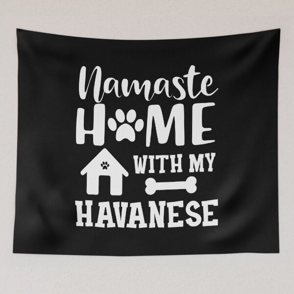 Item preview, Namaste Home With My Havanese Dog Pun designed and sold by OlyvieArt.