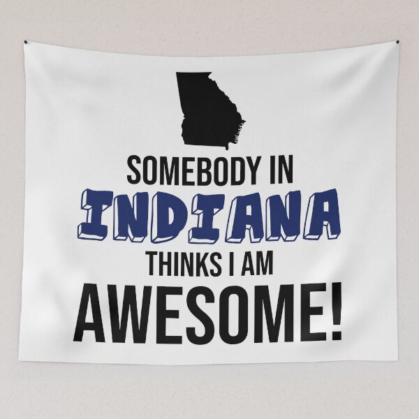 Item preview, Somebody In Indiana Thinks I Am Awesome designed and sold by InspiredQuotes.