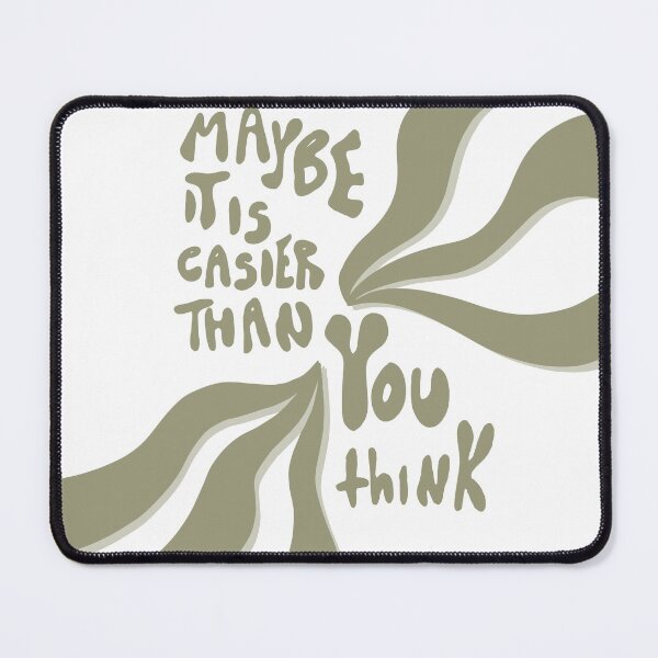 Item preview, Maybe It Is Easier Than You Think Typography Art designed and sold by Barelythere2324.