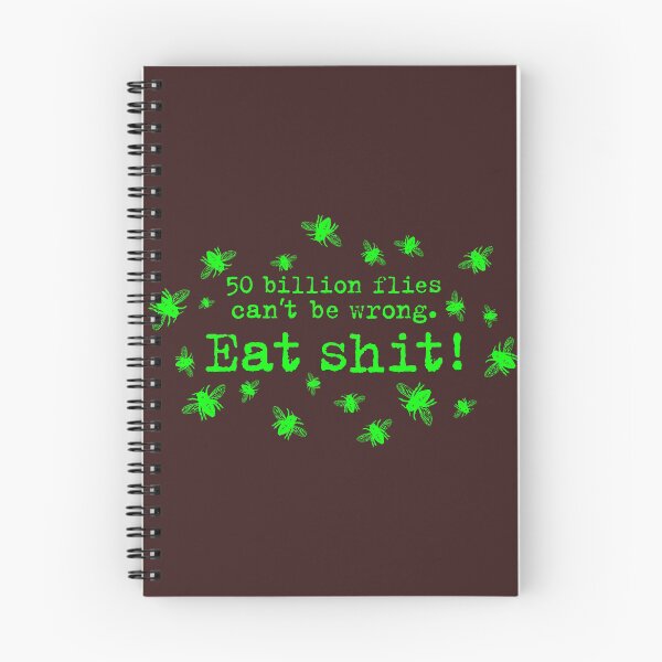 Item preview, 50 billion flies can not be wrong. Eat Shit! fly designed and sold by Helen-Storm.